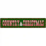 Country Christmas Novelty Metal Street Sign 24" x 5" (ST)