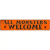 All Monsters Welcome Novelty Metal Street Sign 24" x 5" (ST)