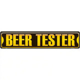 Beer Tester Novelty Metal Street Sign 24" x 5" (ST)