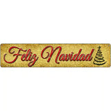 Feliz Navidad Novelty Metal Street Sign 24" x 5" (ST)