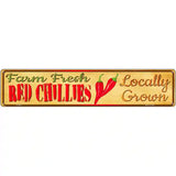 Farm Fresh Red Chillis Novelty Metal Street Sign 24" x 5" (ST)