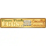 Farm Fresh Eggs Novelty Metal Street Sign 24" x 5" (ST)