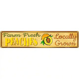 Farm Fresh Peaches Novelty Metal Street Sign 24" x 5" (ST)