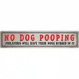 No Dog Pooping Novelty Metal Street Sign 24" x 5" (ST)