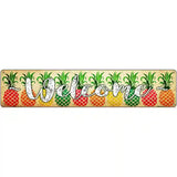 Welcome with Pineapples Novelty Metal Street Sign 24" x 5" (ST)