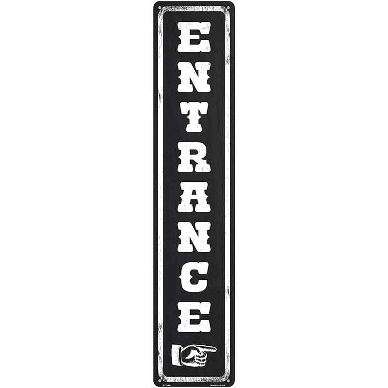 Entrance to the Right Novelty Metal Street Sign 24" x 5" (ST)