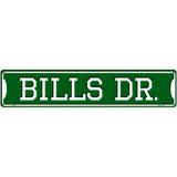 Bills Dr Novelty Metal Street Sign 24" x 5" (ST)