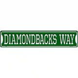 Diamondbacks Way Novelty Metal Street Sign 24" x 5" (ST)