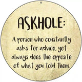 Askhole Definition Novelty Metal Circular Sign 8" (UC)