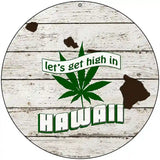 Lets Get High In Hawaii Novelty Metal Circle 8" (UC)
