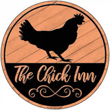 The Chick Inn Novelty Metal Circular Sign 8" (UC)