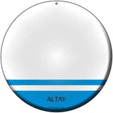 Altay Country Novelty Metal Circular Sign 8" (UC)
