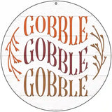 Gobble Gobble Gobble Novelty Metal Circle Sign 8" (UC)