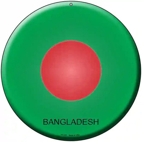 Bangladesh Country Novelty Metal Circular Sign 8" (UC)