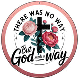 God Made A Way Novelty Metal Circular Sign C-2075