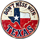 Dont Mess With Texas Novelty Metal Circular Sign C-2083