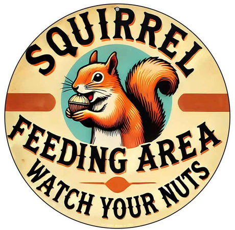 Squirrel Feeding Area Novelty Metal Circular Sign C-2091