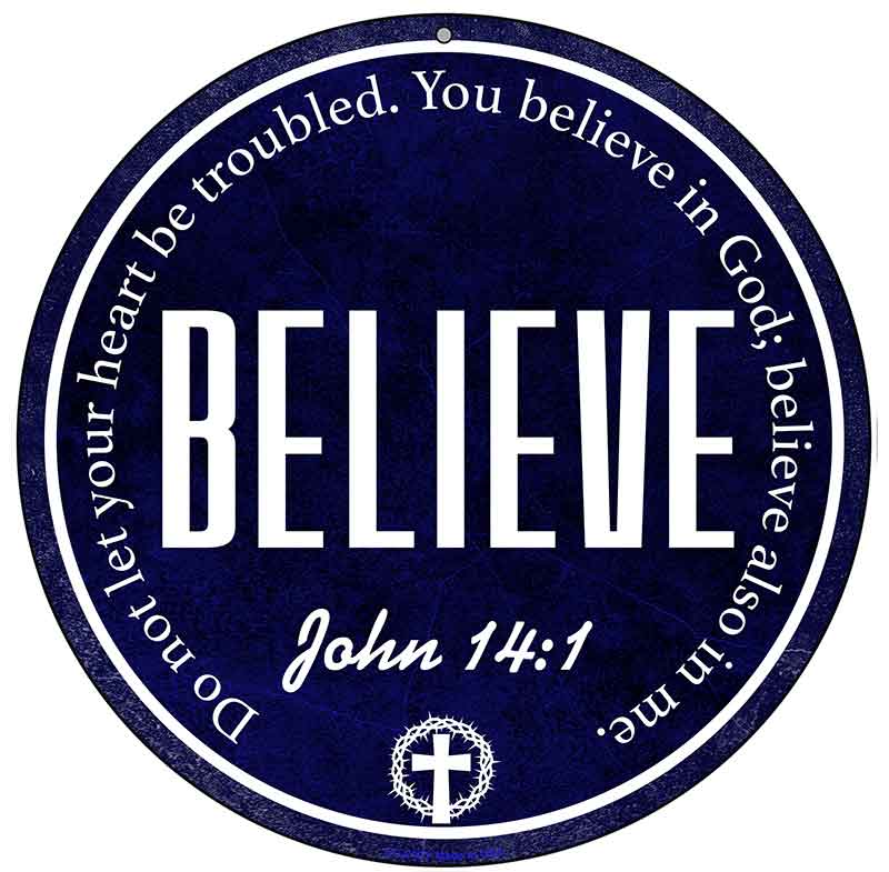 Believe Bible Verse Novelty Metal Circular Sign C-2103