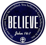 Believe Bible Verse Novelty Metal Circular Sign C-2103