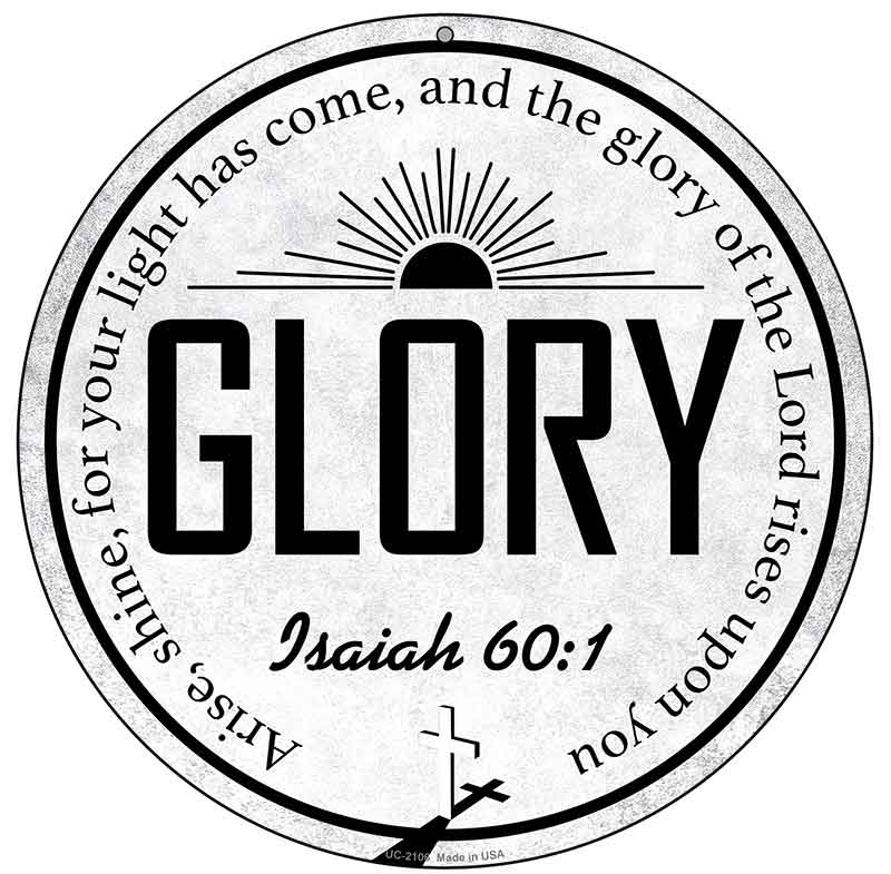 Glory Bible Verse Novelty Metal Circular Sign C-2106