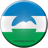 Kabardino Balkaria Country Novelty Metal Circular Sign 8" (UC)