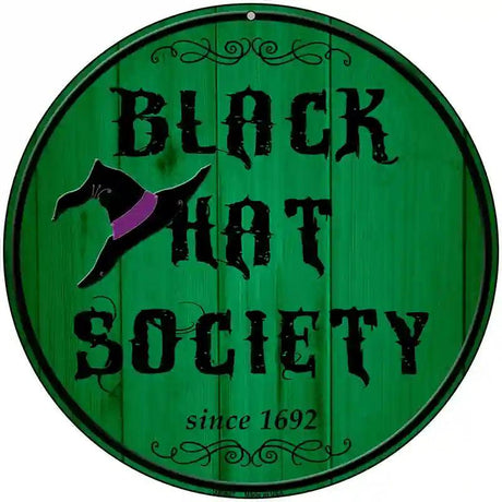 Black Hat Society Novelty Metal Circular Sign 8" (UC)