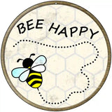 Bee Happy Novelty Metal Circular Sign 8" (UC)