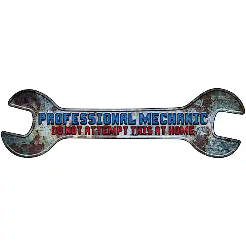 Professional Mechanic Novelty Metal Wrench Sign W-149