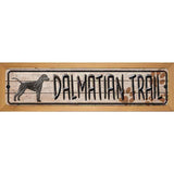 Dalmatian Trail Novelty Metal Street Sign 19" x 5.5" (WB-K)