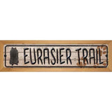 Eurasier Trail Novelty Metal Vanity Street Sign 19" x 5.5" (WB-K)