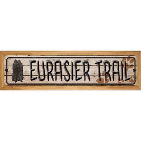Eurasier Trail Novelty Metal Vanity Street Sign 19" x 5.5" (WB-K)
