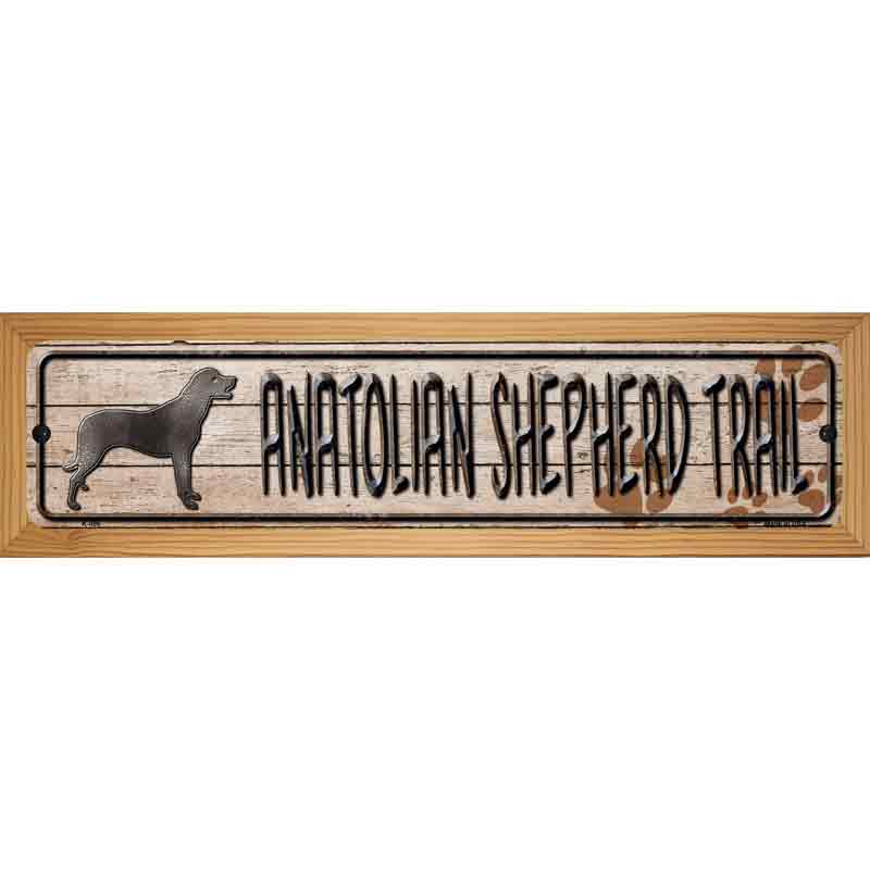 Anatolian Shepherd Trail Novelty Metal Street Sign 19" x 5.5" (WB-K)