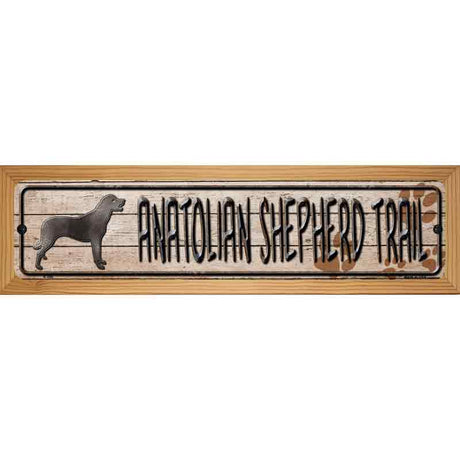 Anatolian Shepherd Trail Novelty Metal Street Sign 19" x 5.5" (WB-K)