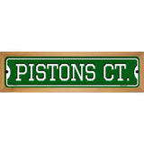 Pistons Ct Novelty Metal Street Sign 19" x 5.5" (WB-K)
