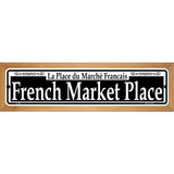 French Market Place Novelty Metal Street Sign 19" x 5.5" (WB-K)