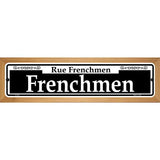 Frenchmen Novelty Metal Street Sign 19" x 5.5" (WB-K)