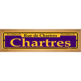 Chartres Purple Novelty Metal Street Sign 19" x 5.5" (WB-K)