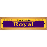 Royal Purple Novelty Metal Street Sign 19" x 5.5" (WB-K)