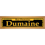 Dumaine Yellow Novelty Metal Street Sign 19" x 5.5" (WB-K)