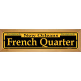 French Quarter Yellow Novelty Metal Street Sign 19" x 5.5" (WB-K)