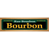 Bourbon Green Novelty Metal Street Sign 19" x 5.5" (WB-K)