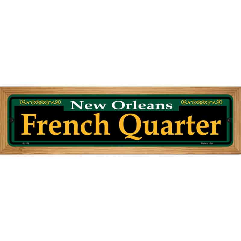 French Quarter Green Novelty Metal Street Sign 19" x 5.5" (WB-K)