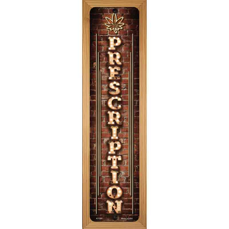 Prescription Vertical Bulb Lettering Novelty Metal Street Sign 19" x 5.5" (WB-K)
