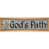 Gods Path Novelty Metal Street Sign 19" x 5.5" (WB-K)