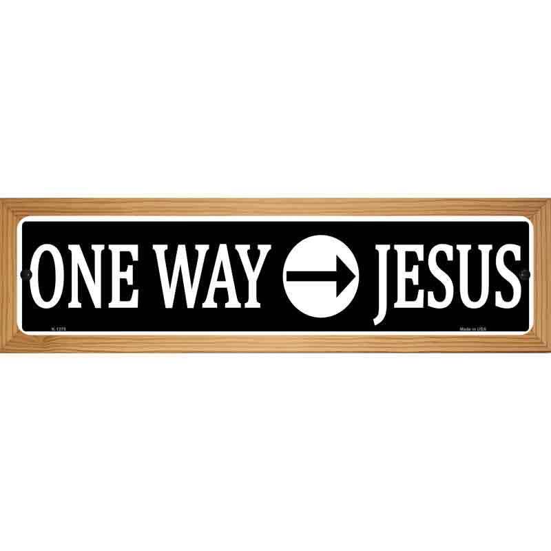 One Way Jesus Novelty Metal Street Sign 19" x 5.5" (WB-K)