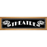 Theatre Home Theatre Novelty Metal Street Sign 19" x 5.5" (WB-K)