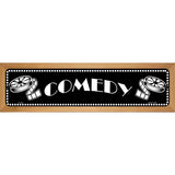 Comedy Home Theater Novelty Metal Street Sign 19" x 5.5" (WB-K)