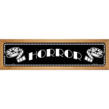 Horror Home Theater Novelty Metal Street Sign 19" x 5.5" (WB-K)