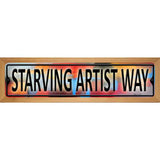 Starving Artist Way Novelty Metal Street Sign 19" x 5.5" (WB-K)