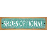 Shoes Optional Novelty Metal Street Sign 19" x 5.5" (WB-K)